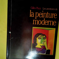 Les aventures de la peinture moderne  –...