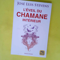 L éveil du Chamane intérieur – Libér...