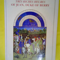 The Tres Riches Heures of Jean Duke of Berry ...