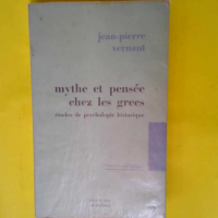 Mythe Et Pensee Chez Les Grecs  – Verna...