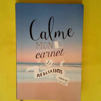 Calme ..Mon carnet de méditation  – Ar...