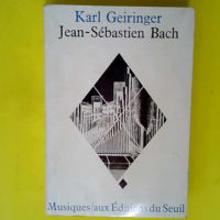 Jean-Sébastien Bach  – Karl Geiringer