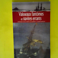 Vaisseaux fantômes et navires errants  &#821...