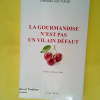 La gourmandise n est pas un vilain défaut  &...