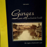 GARGES CE PETIT VILLAGE AU BORD DU CROULD des...