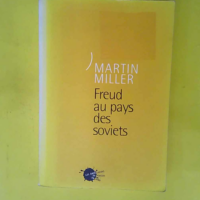 Freud au pays des soviets  – Martin Mil...