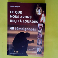 Ce que nous avons reçu à Lourdes – He...