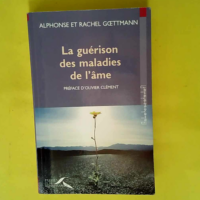 La guérison des maladies de l âme – A...