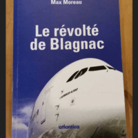 Le Revolté De Blagnac – Max Moreau