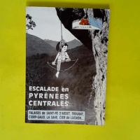 Escalade en Pyrénées Centrales – Merc...