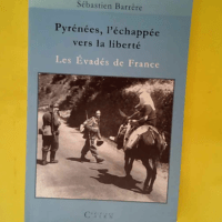 Pyrénées l échappée vers la liberté &#82...