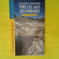 Vers Les Lacs Des Pyrenees. Tome 1  – O...