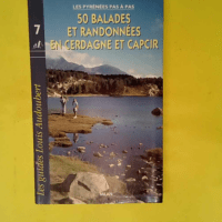 50 balades et randonnées en Cerdagne et Capc...