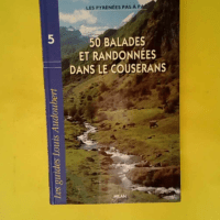 50 balades et randonnées dans le Couserans  ...