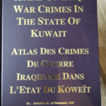 Atlas Des Crimes De Guerre Irakiens Dans L’etat Du Koweït. Atlas Of Iraqi War Crimes In The State Of Kuwaït – Al Hammadi Dr