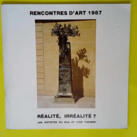 Réalité irréalité ? : Rencontres d art 19...