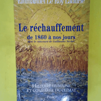 Histoire Humaine Et Comparée Du Climat &#821...