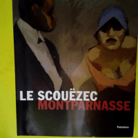 Le Scouezec et Montparnasse  – Henry Le...