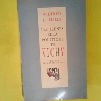 Les Jeunes et la Politique de Vichy  – ...