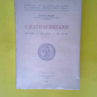 Chateaubriand. ses idées son action son oeuv...