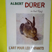 Albert Durer L Art Pour Les Enfants.  –...