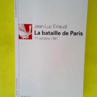 La Bataille de Paris (17 octobre 1961)  &#821...