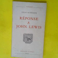 Réponse à John Lewis  – Althusser (Lo...