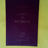 Les rues de Béthune  – Eugène Béghin