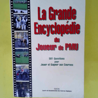 La grande encyclopédie du joueur de PMU &#82...