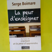 La peur d enseigner  – Serge Boimare