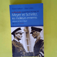 Meyer et Schirlitz les meilleurs ennemis &#82...