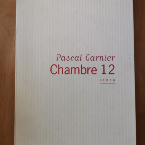 Chambre 12 – Pascal Garnier