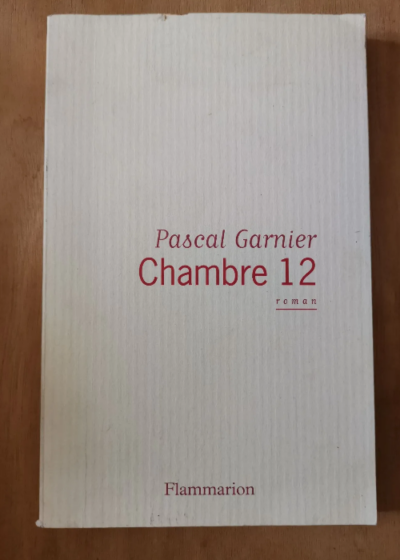 Chambre 12 - Pascal Garnier