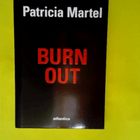 Burn out  – Patricia Martel