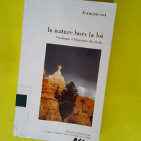 La nature hors la loi – L écologie à ...