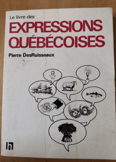 Le Livre Des Expressions Québécoises - Pierre Desruisseaux