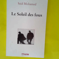 Le soleil des fous  – Said Mohamed