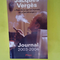 Journal 2003-2004 – Rien de ce qui est ...