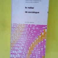 Le métier de sociologue  – Jean-Claude...