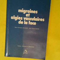 Migraines et algies vasculaires de la face  &...