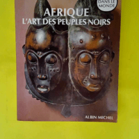 Afrique – L art Des Peuples Noirs  &#82...