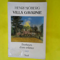 Villa Gavarnie. Bonheurs d une enfance  &#821...