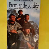 Premier de cordée – Suivi de La grande...