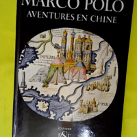 Marco Polo – Aventures en Chine  &#8211...