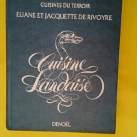 La cuisine Landaise  – Eliane et Jacque...