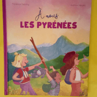 A nous les Pyrénées  – Florence Delcloy