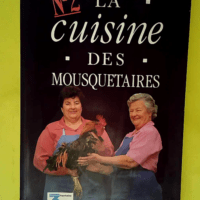 La cuisine des mousquetaires tome 2  – ...