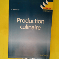 Production culinaire  – Armand Baratto