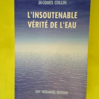 L insoutenable vérite de l eau  – Jacq...