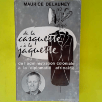 De La Casquette À La Jaquette  – Delauney Maurice